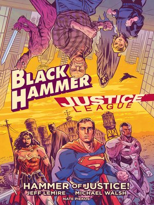 cover image of Black Hammer/Justice League: Hammer of Justice!